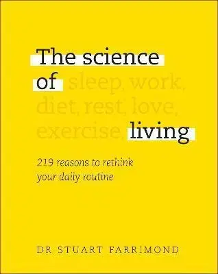 Psychológia, etika The Science of Living - Stuart Farrimond, Dr.