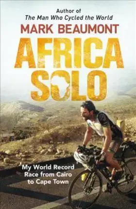 Cestopisy Africa Solo - Mark Beaumont