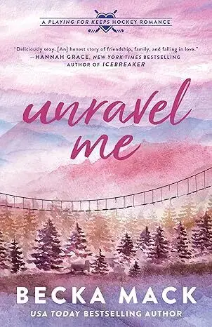 Romantická beletria Unravel Me - Becka Mack
