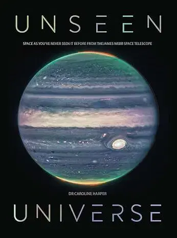 Astronómia, vesmír, fyzika Unseen Universe - Caroline Harper