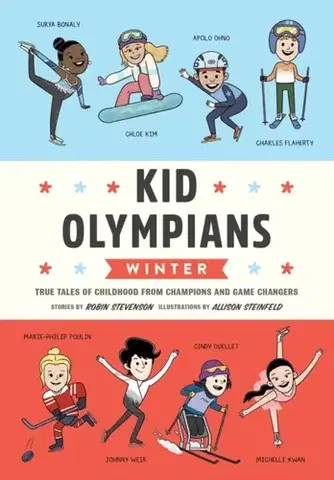 Encyklopédie pre deti a mládež - ostatné Kid Olympians: Winter - Robin Stevenson