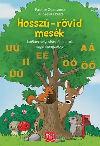 Príprava do školy, pracovné zošity Hosszú-rövid mesék - Bellosevich Petra,Zsuzsanna Pásztor