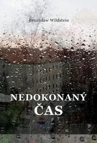 Romantická beletria Nedokonaný čas - Bronisław Wildstein