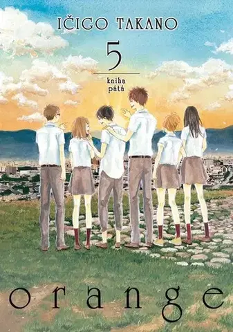 Manga Orange 5 - Ičigo Takano