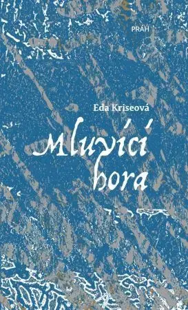 Česká beletria Mluvící hora - Eda Kriseová