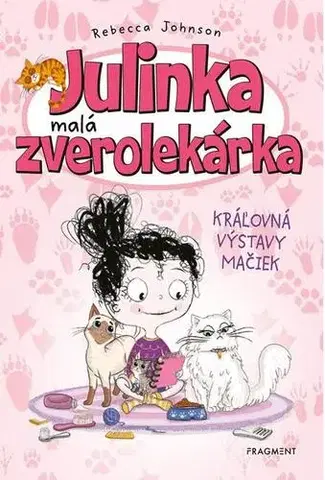 Dobrodružstvo, napätie, western Julinka – malá zverolekárka 10 – Kráľovná výstavy mačiek - Rebecca Johnson