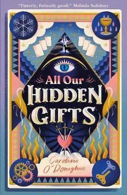 Fantasy, upíri All Our Hidden Gifts - Caroline O'Donoghue