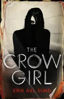Cudzojazyčná literatúra Crow Girl - Erik Axl Sund,Neil Smith