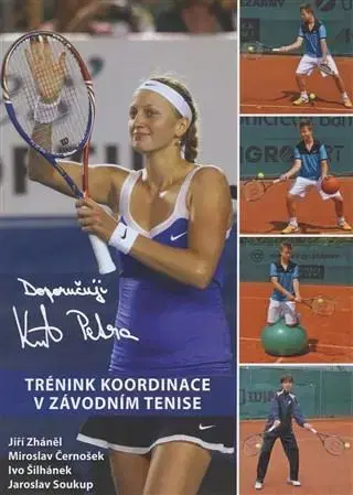 Tenis, golf Trénink koordinace v závodním tenise - Jiří Zháněl