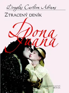 Historické romány Ztracený deník Dona Juana - Douglas Carlton Abrams