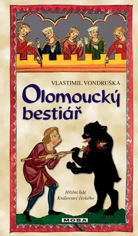 Historické romány Olomoucký bestiář, 4. vydanie - Vlastimil Vondruška