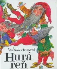 Rozprávky Huráreň - Kolektív autorov,Ľudmila Hevesiová,Vladimír Machaj