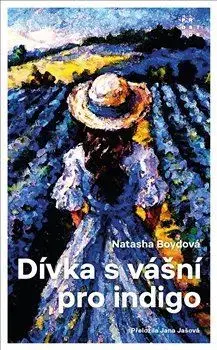 Historické romány Dívka s vášní pro indigo - Natasha Boyd,Jana Jašová