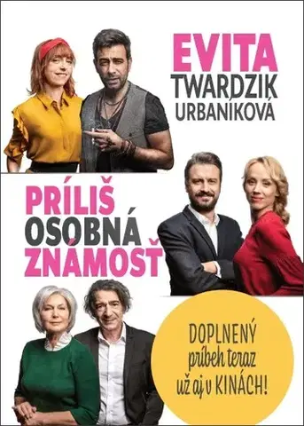 Slovenská beletria Príliš osobná známosť (doplnený príbeh) - Evita Twardzik Urbaníková