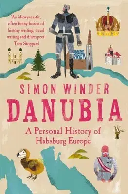 Svetové dejiny, dejiny štátov Danubia - Simon Winder