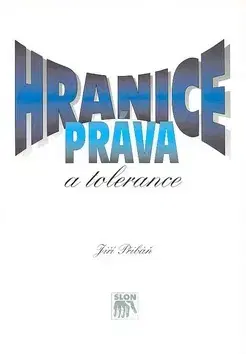 Politológia Hranice práva a tolerance - Jiří Přibáň