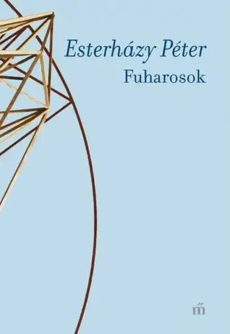Svetová beletria Fuharosok - Péter Esterházy