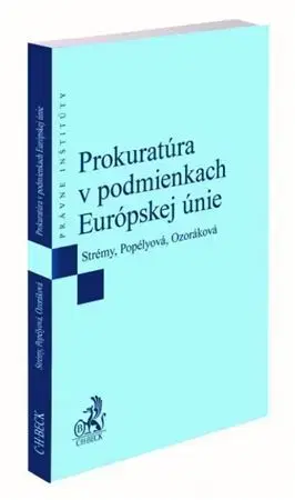 Európske právo Prokuratúra v podmienkach Európskej únie - Tomáš Strémy
