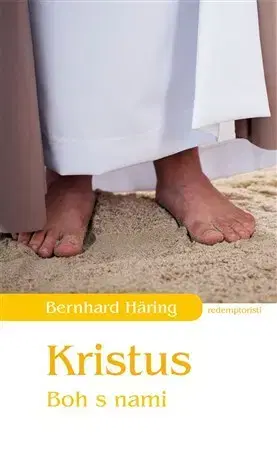 Kresťanstvo Kristus Boh s nami - Bernhard Häring