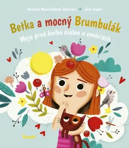 Pre deti a mládež - ostatné Betka a mocný Brumbulák: Moja prvá kniha nielen o emóciách - Veronika Marcinčáková Husárová,Edit Hajdu