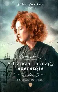 Beletria - ostatné A francia hadnagy szeretője - John Fowles,Horváth László Gy.
