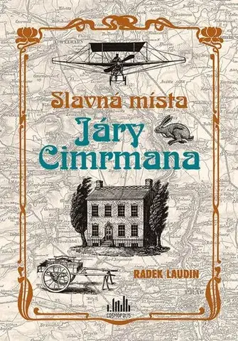Geografia - ostatné Slavná místa Járy Cimrmana - Radek Laudin