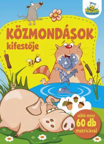Pre deti a mládež - ostatné Közmondások kifestője - Több mint 60 db matricával
