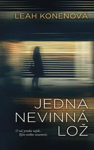 Detektívky, trilery, horory Jedna nevinná lož - Leah Konenová,Anna Kolčiterová