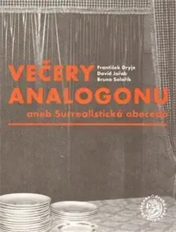 Česká beletria Večery Analogonu - František Dryje,Kolektív autorov