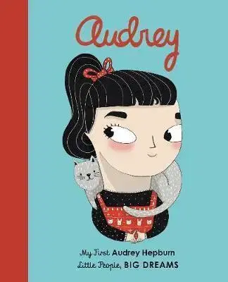 V cudzom jazyku Audrey Hepburn : My First Audrey Hepburn - Isabel Sanchez Vegara,Amaia Arrazola