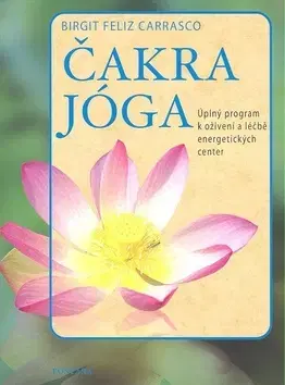 Masáže, wellnes, relaxácia Čakra jóga - Birgit Feliz Carrasco