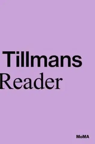 Fotografia Wolfgang Tillmans: A Reader - Wolfgang Tillmans