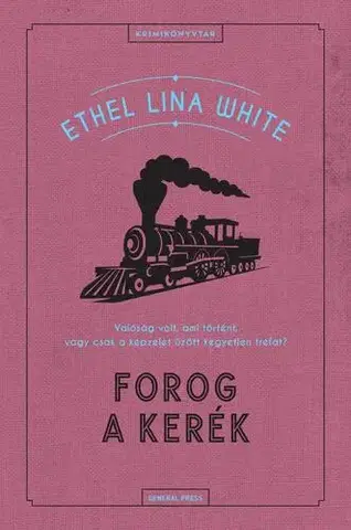Detektívky, trilery, horory Forog a kerék - Ethel Lina White