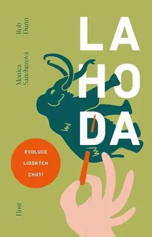 Odborná a náučná literatúra - ostatné Lahoda - Rob Dunn,Monica Sanchezová