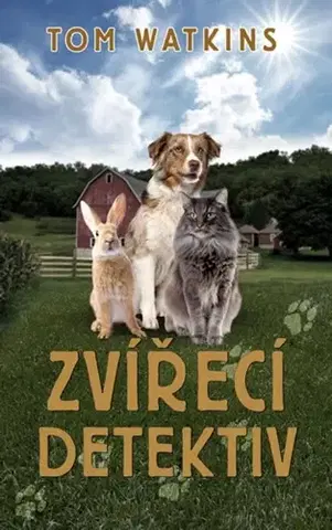 Svetová beletria Zvířecí detektiv - Tom Watkins