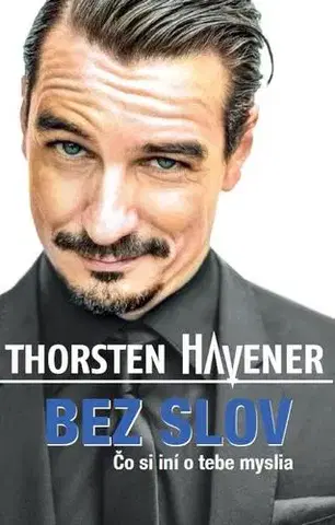 Psychológia, etika Bez slov - Čo si iní o tebe myslia - Havener Thorsten