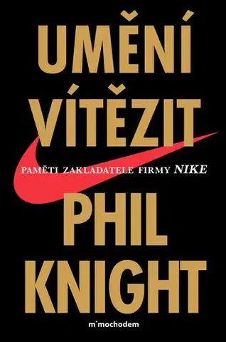 Biznis Umění vítězit - Phil Knight