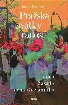 Svetová beletria Pražské svátky radosti - Jacek Pomorski