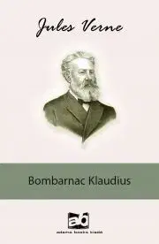 Svetová beletria Bombarnac ?Klaudius - Jules Verne