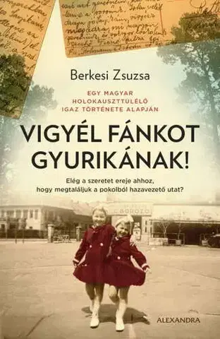 Historické romány Vigyél fánkot Gyurikának - Zsuzsa Berkesi