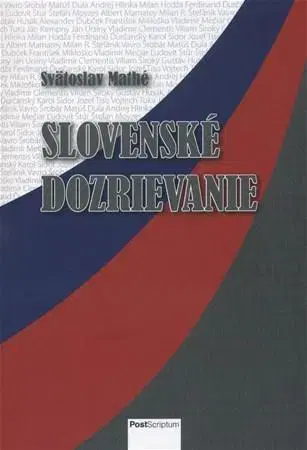 Slovenské a české dejiny Slovenské dozrievanie - Svätoslav Mathé