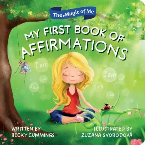 Encyklopédie pre deti a mládež - ostatné My First Book of Affirmations - Becky Cummings