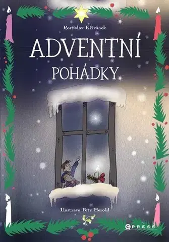 Rozprávky Adventní pohádky - Rostislav Křivánek