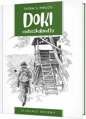 Dobrodružstvo, napätie, western Doki vadászkalandja - Miklós S. Tátrai