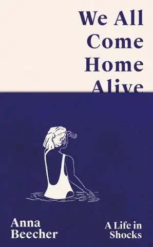 Novely, poviedky, antológie We All Come Home Alive - Anna Beecher