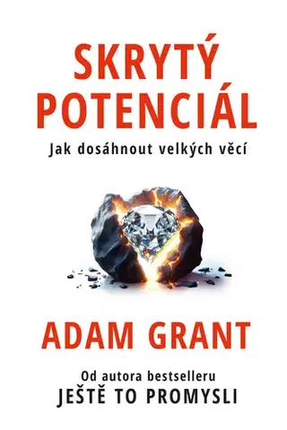 Duchovný rozvoj Skrytý potenciál - Adam Grant