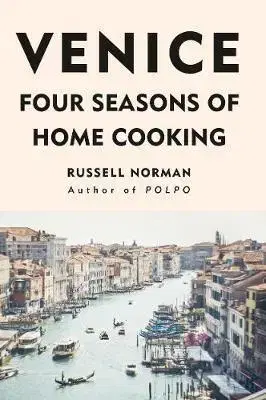 Národná kuchyňa - ostatné Venice - Four Seasons of Home Cooking - Norman Russell