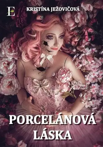 Romantická beletria Porcelánová láska - Kristína Ježovičová