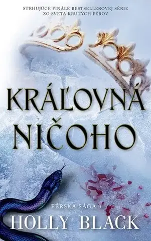 Young adults Férska sága 3: Kráľovná ničoho - Holly Black
