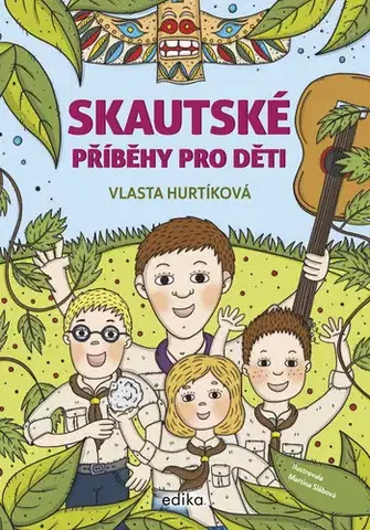Rozprávky Skautské příběhy pro děti - Vlasta Hurtíková